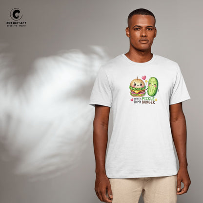 You are the Pickle to my Burger T-shirt